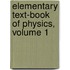 Elementary Text-Book of Physics, Volume 1