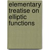 Elementary Treatise On Elliptic Functions door Arthur Cayley