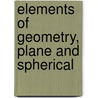 Elements Of Geometry, Plane And Spherical door Horatio Nelson Robinson