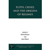 Elites, Crises And The Origins Of Regimes door Onbekend