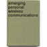 Emerging Personal Wireless Communications