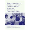 Emotionally Intelligent School Counseling door Onbekend