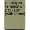 Employee Termination Package [With Forms] by Self Counsel Press