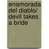 Enamorada del diablo/ Devil Takes A Bride door Gaelen Foley