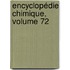 Encyclopédie Chimique, Volume 72