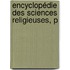Encyclopédie Des Sciences Religieuses, P