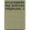 Encyclopédie Des Sciences Religieuses, V door Fr�D�Ric Lichtenberger