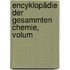 Encyklopädie Der Gesammten Chemie, Volum
