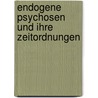 Endogene Psychosen und ihre Zeitordnungen door Ulrich Supprian