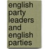 English Party Leaders And English Parties