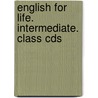 English For Life. Intermediate. Class Cds door Tom Hutchinson