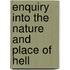Enquiry Into the Nature and Place of Hell