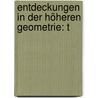 Entdeckungen In Der Höheren Geometrie: T door Dietrich Uhlhorn