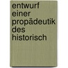 Entwurf Einer Propädeutik Des Historisch door Friedrich Rühs