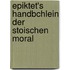 Epiktet's Handbchlein Der Stoischen Moral