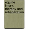 Equine Injury, Therapy and Rehabilitation door Mary W. Bromiley