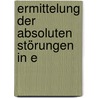 Ermittelung Der Absoluten Störungen In E by Peter Andreas Hansen