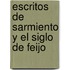 Escritos de Sarmiento y El Siglo de Feijo