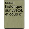 Essai Historique Sur Yvetot, Et Coup D' door Alexandre Fromentin