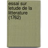 Essai Sur Letude De La Litterature (1762) door Edward Gibbon