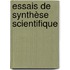 Essais De Synthèse Scientifique