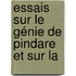 Essais Sur Le Génie De Pindare Et Sur La
