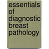 Essentials Of Diagnostic Breast Pathology door Farid Moinfar