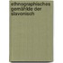 Ethnographisches Gemählde Der Slavonisch