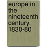 Europe In The Nineteenth Century, 1830-80 door Harry Hearder