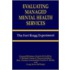 Evaluating Managed Mental Health Services