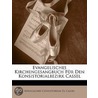 Evangelisches Kirchengesangbuch Für Den door K�Nigliches Consistorium Zu Cassel