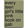 Every Teen Girl's Little Pink Book on Gab door Cathy Bartel