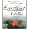 Everything I'Ve Ever Learned About Change door Lesley Garner