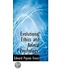Evolutional Ethics And Animal Psychology;