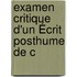 Examen Critique D'Un Écrit Posthume De C