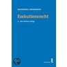Exekutionsrecht (Österreichisches Recht) door Walter H. Rechberger