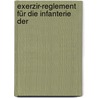 Exerzir-Reglement Für Die Infanterie Der door Prussia Army