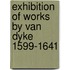 Exhibition Of Works By Van Dyke 1599-1641