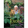 Exotic Planting For Adventurous Gardeners by Christopher Lloyd