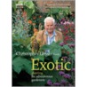 Exotic Planting For Adventurous Gardeners door Christopher Lloyd