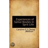 Experiences Of Samul Bowles In Sprit Life door Carolinn E.S. Twing