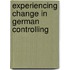 Experiencing Change In German Controlling