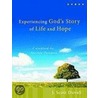 Experiencing God's Story of Life and Hope by J. Scott Duvall