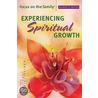 Experiencing Spiritual Growth Bible Study door Focus On The Family