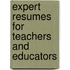 Expert Resumes for Teachers and Educators