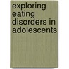 Exploring Eating Disorders In Adolescents door Gianna Williams