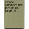 Exposé Sommaire Des Travaux De Joseph La door Joseph Lakanal