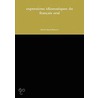 Expressions Idiomatiques Du Francais Oral door Muriel Bayet-Petrucci