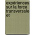 Expériences Sur La Force Transversale Et
