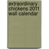 Extraordinary Chickens 2011 Wall Calendar door Stephen Green-Armytage